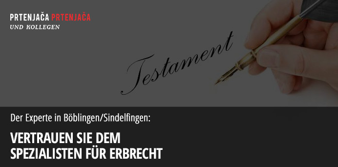 Der Experte in Böblingen/Sindelfingen: Vertrauen Sie dem Spezialisten für Erbrecht | Prtenjaca & Prtenjaca Rechtsanwälte